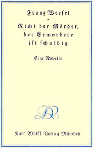 [Gutenberg 47939] • Nicht der Mörder, der Ermordete ist schuldig: Eine Novelle